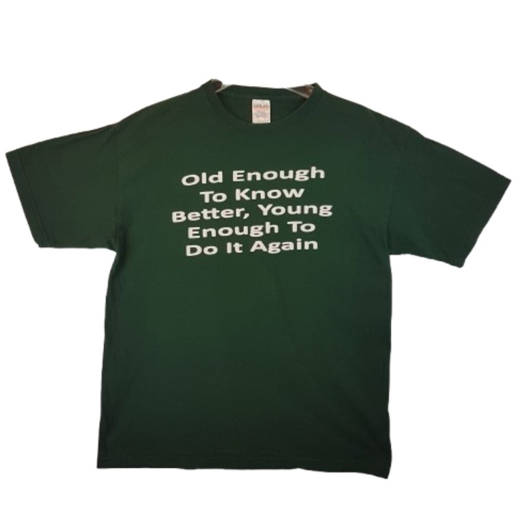 Graphic Tee Shirt Old Enough to Know Better Large US L Statement Quote Humor Day